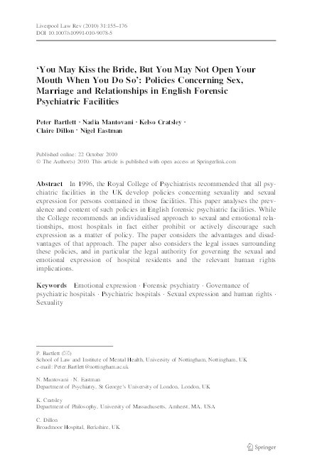 ‘You may kiss the bride, but you may not open your mouth when you do so’: policies concerning sex, marriage and relationships in English forensic psychiatric facilities Thumbnail