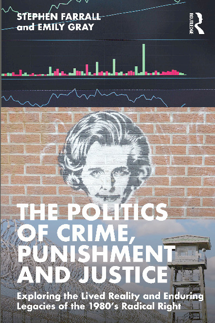 The politics of crime, punishment and justice: Exploring the lived reality and enduring legacies of the 1980's radical right Thumbnail