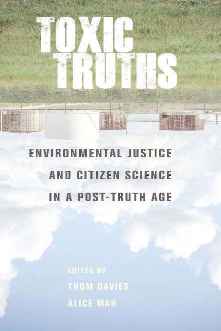 Toxic Truths: Environmental Justice and Citizen Science in a post-truth age Thumbnail