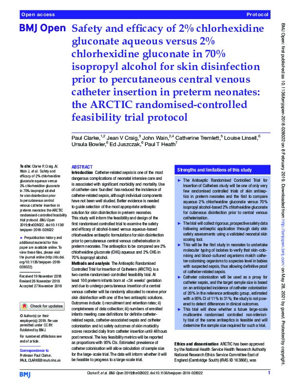 Safety and efficacy of 2% chlorhexidine gluconate aqueous versus 2% chlorhexidine gluconate in 70% isopropyl alcohol for skin disinfection prior to percutaneous central venous catheter insertion in preterm neonates: the ARCTIC randomised-controlled feasibility trial protocol Thumbnail