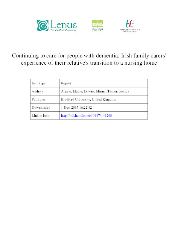 Continuing to care for people with dementia: Irish family carers' experience of their relative's transition to a nursing home Thumbnail