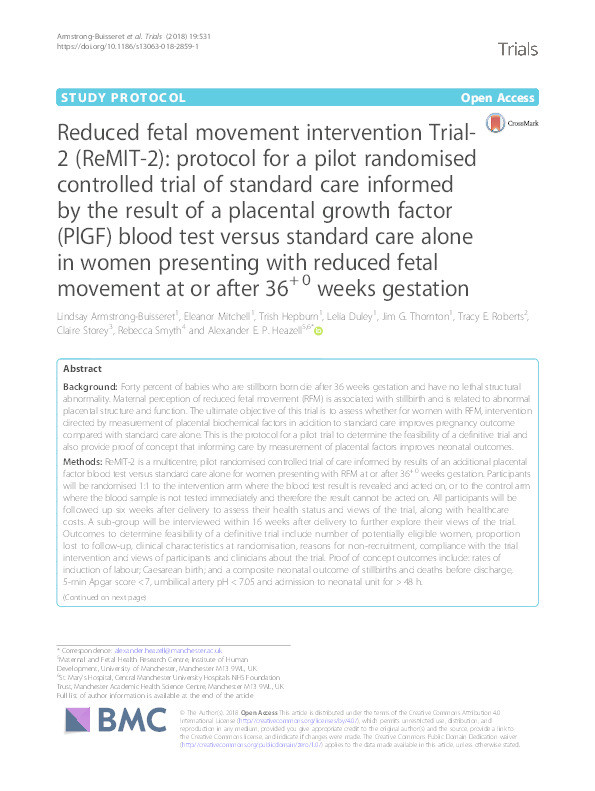 Reduced fetal movement intervention Trial-2 (ReMIT-2): protocol for a pilot randomised controlled trial of standard care informed by the result of a placental growth factor (PlGF) blood test versus standard care alone in women presenting with reduced fetal movement at or after 36+ 0 weeks gestation Thumbnail