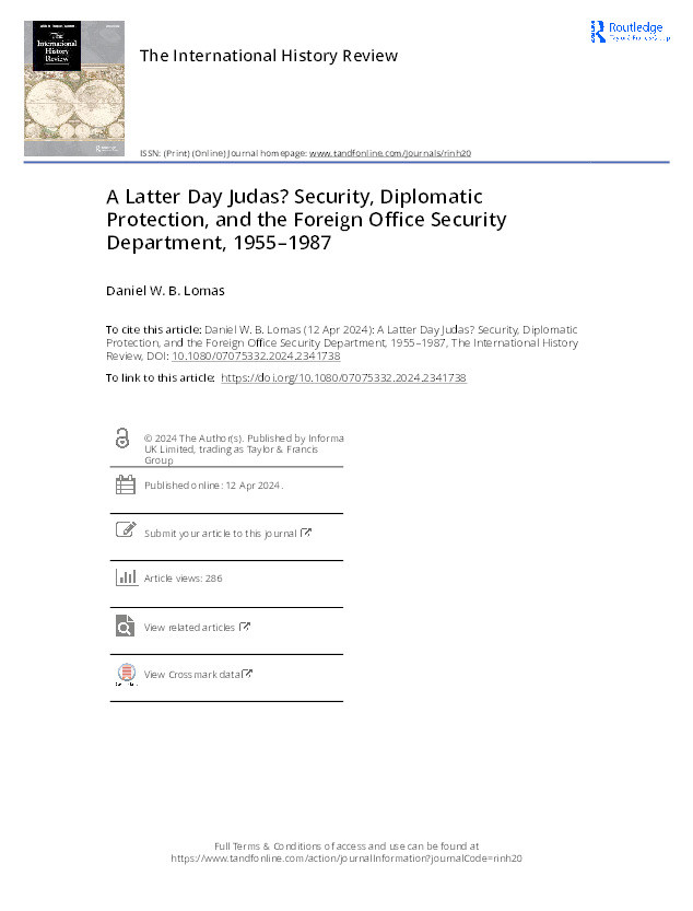 A latter day Judas? Security, diplomatic protection, and the Foreign Office Security Department, 1955 – 1987 Thumbnail