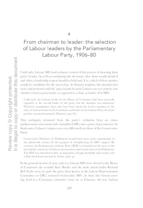 From chairman to leader: the selection  of Labour leaders by the Parliamentary  Labour Party, 1906–80 Thumbnail