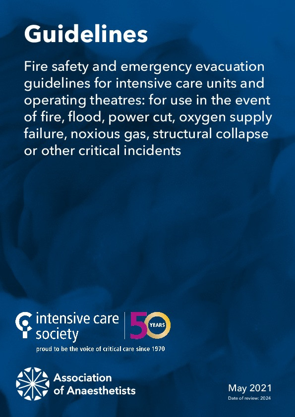 Fire safety and emergency evacuation guidelines for intensive care units and operating theatres: for use in the event of fire, flood, power cut, oxygen supply failure, noxious gas, structural collapse or other critical incidents: Guidelines from the Association of Anaesthetists and the Intensive Care Society Thumbnail