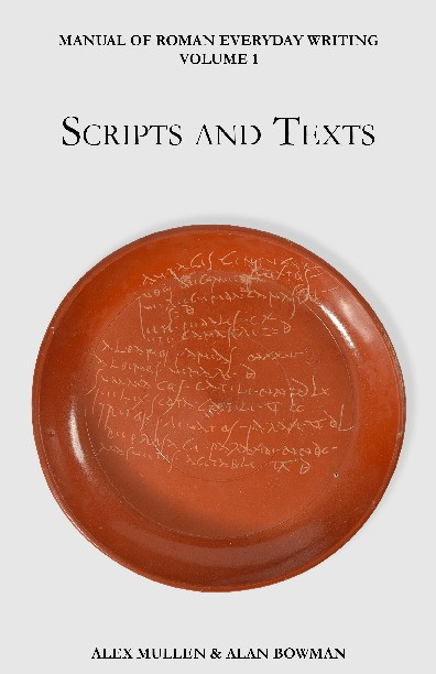 Manual of Roman Everyday Writing. Volume 1, Scripts and Texts Thumbnail