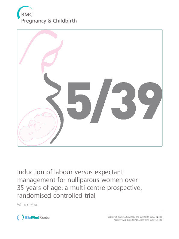 Induction of labour versus expectant management for nulliparous women over 35 years of age: a multi-centre prospective, randomised controlled trial Thumbnail