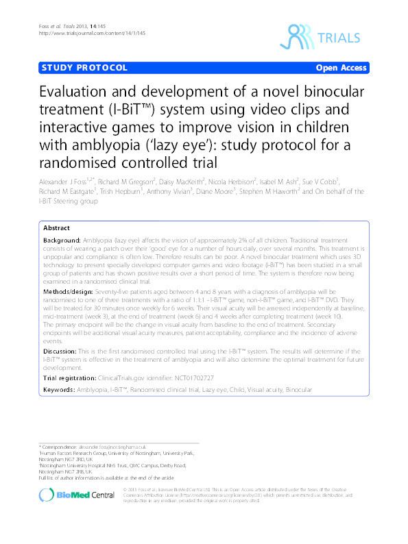 Evaluation and development of a novel binocular treatment (I-BiT™) system using video clips and interactive games to improve vision in children with amblyopia (‘lazy eye’): study protocol for a randomised controlled trial Thumbnail