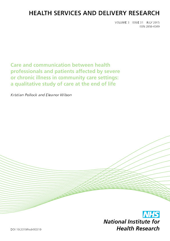 Care and communication between health professionals and patients affected by severe or chronic illness in community care settings: a qualitative study of care at the end of life Thumbnail