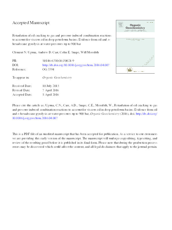 Retardation of oil cracking to gas and pressure induced combination reactions to account for viscous oil in deep petroleum basins: Evidence from oil and n-hexadecane pyrolysis at water pressures up to 900bar Thumbnail